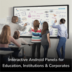 Interactive Android Panels for Education, Institutions & Corporates